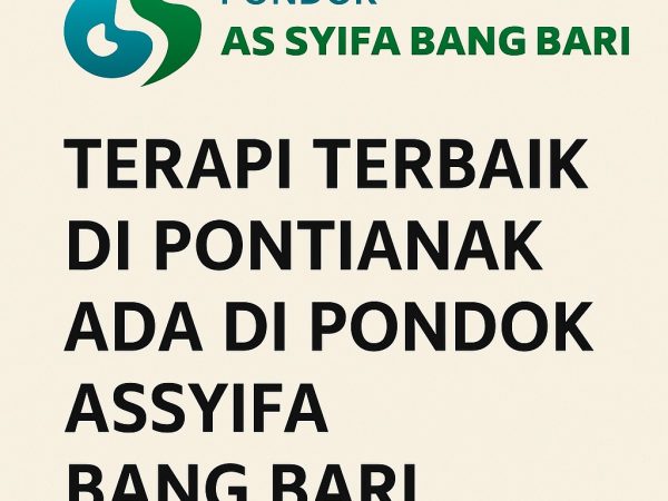 Terapi Terbaik di Pontianak Ada di Pondok Assyifa Bang Bari
