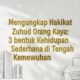Mengungkap Hakikat Zuhud Orang Kaya: 3 Bentuk Kehidupan Sederhana di Tengah Kemewahan